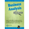 Business Analysis Defined: Learn what BA is, when to do it in Agile and Waterfall SDM, and what techniques are in use.
