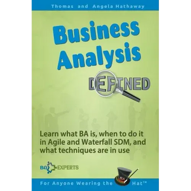 Business Analysis Defined: Learn what BA is, when to do it in Agile and Waterfall SDM, and what techniques are in use.