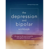 Depression and Bipolar Workbook: 30 Ways to Lift Your Mood & Strengthen the Brain