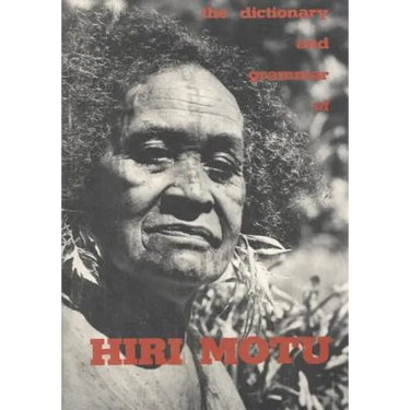 The Dictionary and Grammar of Hiri Motu