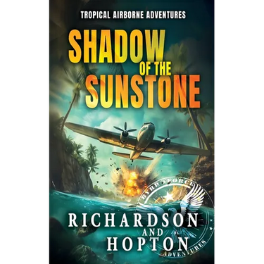 Shadow of the Sunstone: An Explosive Tropical Adventure (book 1)