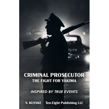 Criminal Prosecutor: The Fight for Yakima