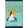 Another Love: A Politics of the Unrequited