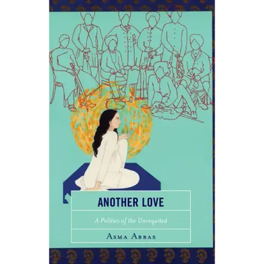 Another Love: A Politics of the Unrequited