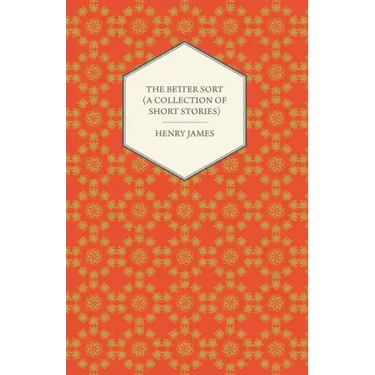 The Better Sort (A Collection of Short Stories)