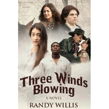 Three Winds Blowing: 2021 Revised and Expanded Edition