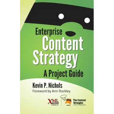 Enterprise Content Strategy: A Project Guide