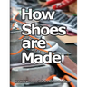 How Shoes are Made: A behind the scenes look at a real sneaker factory