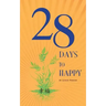 28 Days to Happy