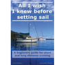 All I wish I knew before setting sail: A beginners guide for short and long distance cruising