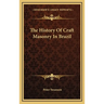 The History Of Craft Masonry In Brazil