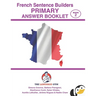 French Sentence Builders - ANSWER BOOKLET - PRIMARY - Part 2