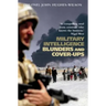 Military Intelligence Blunders and Cover-Ups