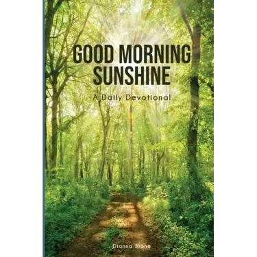 Good Morning Sunshine: A Daily Devotional