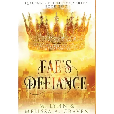 Fae's Defiance (Queens of the Fae Book 2)