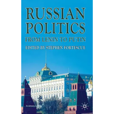 Russian Politics from Lenin to Putin