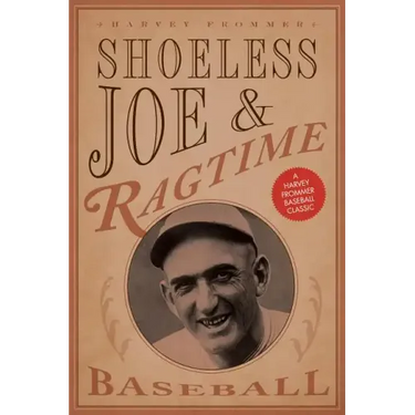 Shoeless Joe and Ragtime Baseball