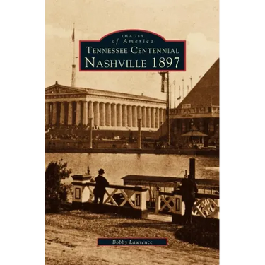 Tennessee Centennial: Nashville 1897