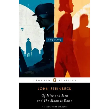 Of Mice and Men and the Moon Is Down: Two Plays