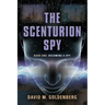 The Scenturion Spy: Book One - Becoming a Spy
