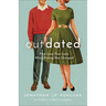 Outdated: Find Love That Lasts When Dating Has Changed