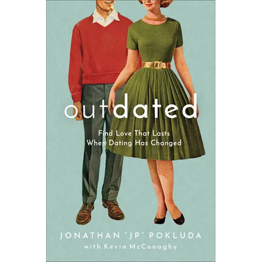 Outdated: Find Love That Lasts When Dating Has Changed