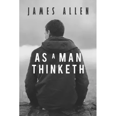 As a Man Thinketh