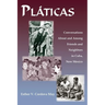 Platicas: Conversations About and Among Friends and Neighbors in Cuba, New Mexico