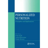 Personalized Nutrition: Principles and Applications