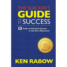 The Slacker's Guide To Success