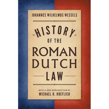 History of the Roman-Dutch Law