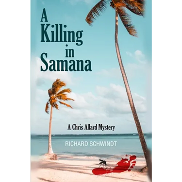 A Killing in Samana: A Chris Allard Mystery
