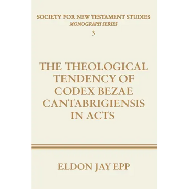 Theological Tendency of Codex Bezae Cantabrigiensis in Acts