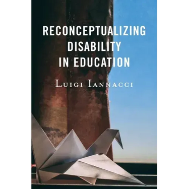 Reconceptualizing Disability in Education