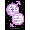 The Celestial Sexpot's Handbook: Astrological Tips for Satisfying Seduction and Ultimate Love