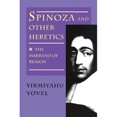 Spinoza and Other Heretics, Volume 1: The Marrano of Reason