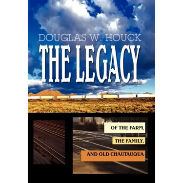 The Legacy: Of The Farm, the Family, and Old Chautauqua
