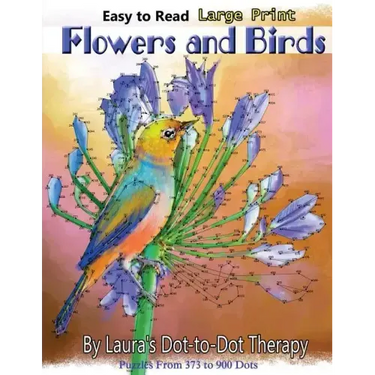 Easy to Read Large Print Flowers and Birds: Puzzles From 373 to 900 Dots