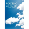 Waking to Truth