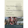 New Challenges for Maturing Democracies in Korea and Taiwan