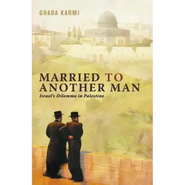 Married To Another Man: Israel's Dilemma In Palestine