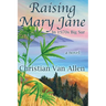 Raising Mary Jane