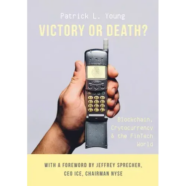 Victory or Death?: Blockchain, Cryptocurrency & the FinTech World