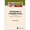 Introduction to Probability Theory: A First Course on the Measure-Theoretic Approach