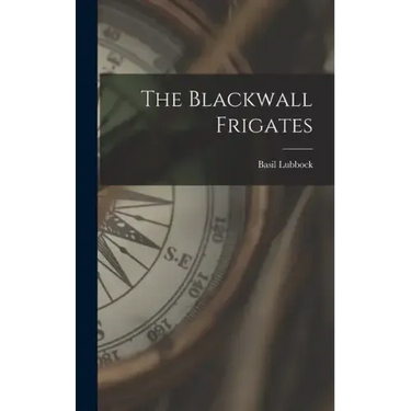 The Blackwall Frigates