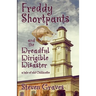 Freddy Shortpants and the Dreadful Dirigible Disaster: A Tale of Old Chillicothe