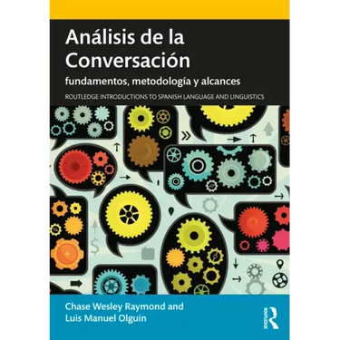 Análisis de la Conversación: Fundamentos, Metodología Y Alcances