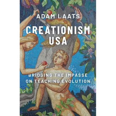 Creationism USA: Bridging the Impasse on Teaching Evolution