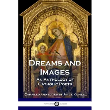 Dreams and Images: An Anthology of Catholic Poets