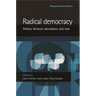 Radical Democracy: Politics Between Abundance and Lack